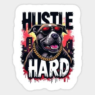 Hustle hard - Hustle hard: Fierce Dog Street Style Sticker